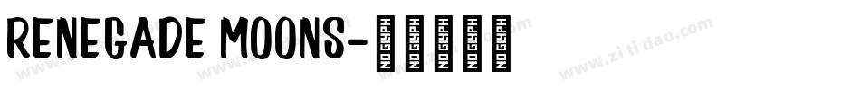 Renegade Moons字体转换